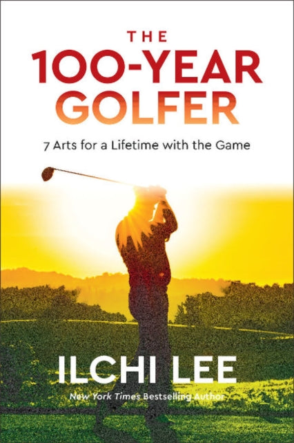 Book cover of: 100-Year Golfer. By: Ilchi Lee