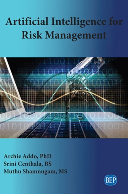 Book cover of: Artificial Intelligence for Risk Management. By: Archie Addo