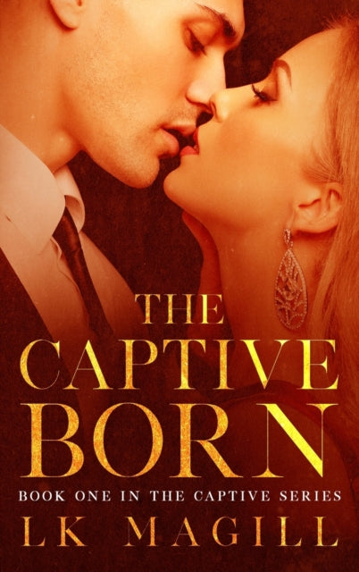 Book cover of: Captive Born. By: LK Magill