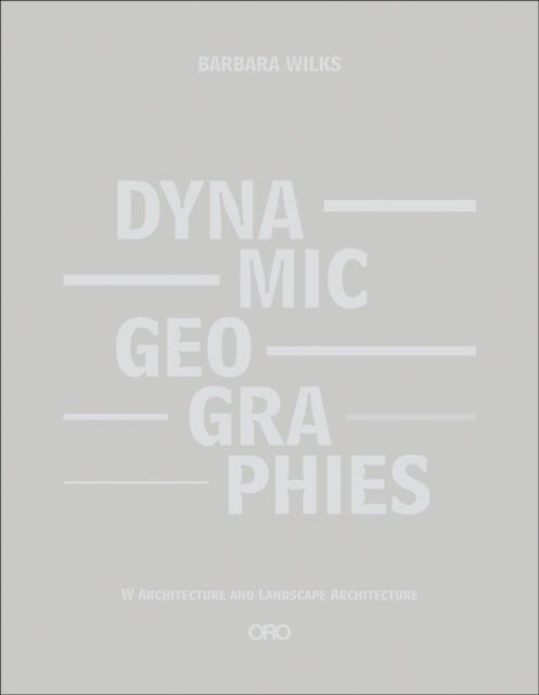 Book cover of: Dynamic Geographies. By: Barbara Wilks