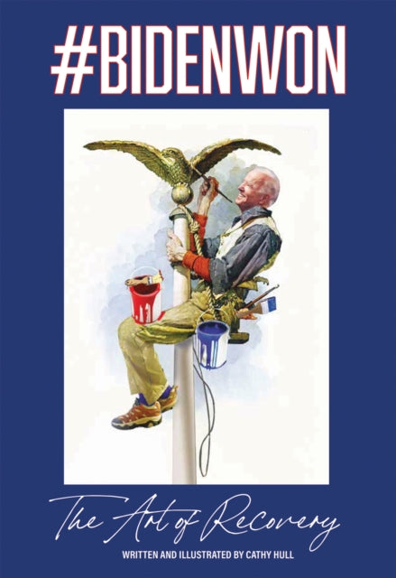 Book cover of: #BIDENWON. By: Cathy Hull