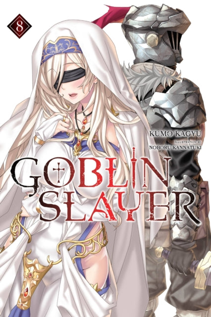 Book cover of: Goblin Slayer, Vol. 8 (light novel). By: 蝸牛くも