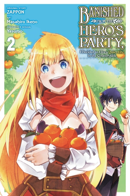 Book cover of: Banished from the Hero's Party, I Decided to Live a Quiet Life in the Countryside, Vol. 2 (manga). By: Zappon