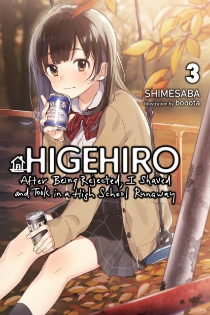 Book cover of: Higehiro: After Being Rejected, I Shaved and Took in a High School Runaway, Vol. 3 (light novel). By: Shimesaba