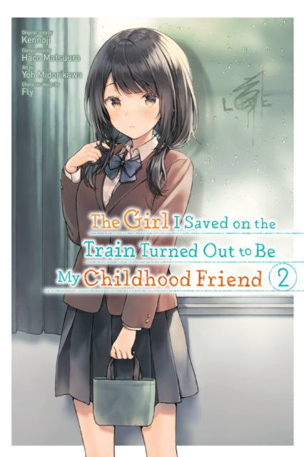Book cover of: Girl I Saved on the Train Turned Out to Be My Childhood Friend, Vol. 2 (manga). By: Kennoji