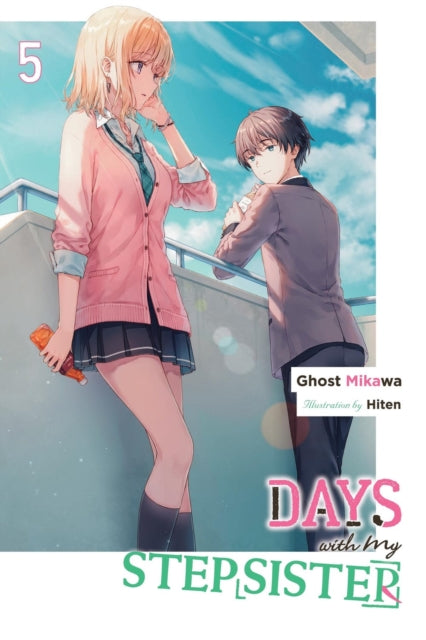 Book cover of: Days with My Stepsister, Vol. 5 (light novel). By: Ghost Mikawa