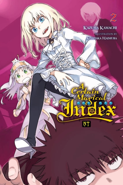 Book cover of: Certain Magical Index NT, Vol. 2 (light novel). By: 鎌池和馬