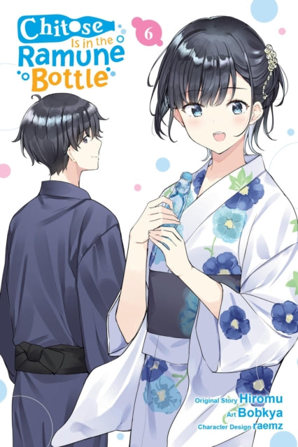 Chitose Is in the Ramune Bottle, Vol. 6 (manga) 9781975391621 Hiromu