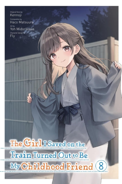Book cover of: Girl I Saved on the Train Turned Out to Be My Childhood Friend, Vol. 8 (manga). By: Kennoji