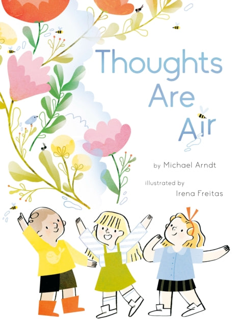 Book cover of: Thoughts Are Air. By: Michael Arndt