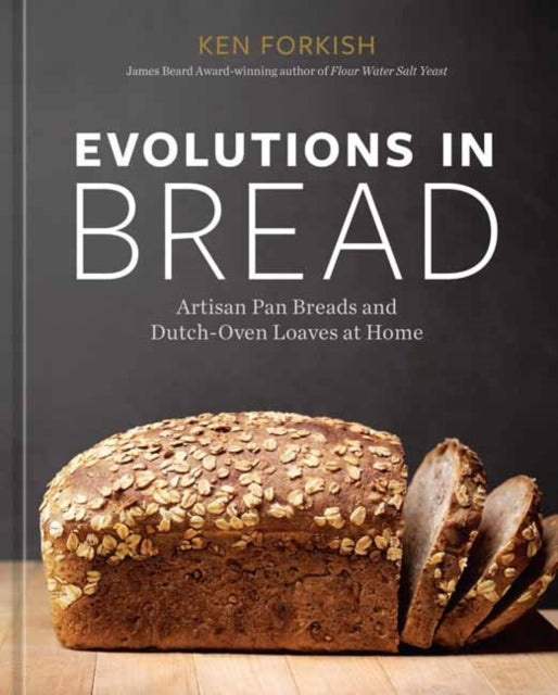 Book cover of: Evolutions in Bread. By: Ken Forkish