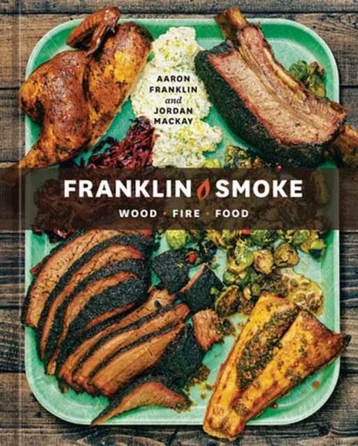 Book cover of: Franklin Smoke. By: Aaron Franklin