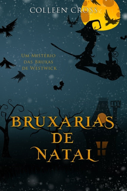 Book cover of: Bruxarias de Natal. By: Colleen Cross