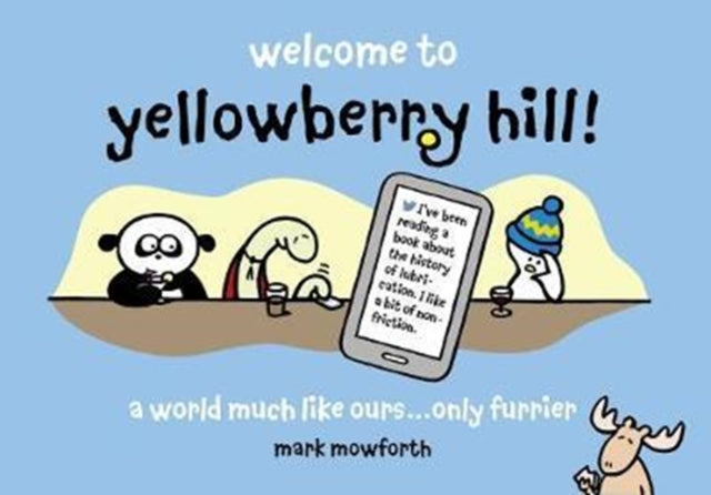 Book cover of: Welcome to Yellowberry Hill. By: Mark Mowforth
