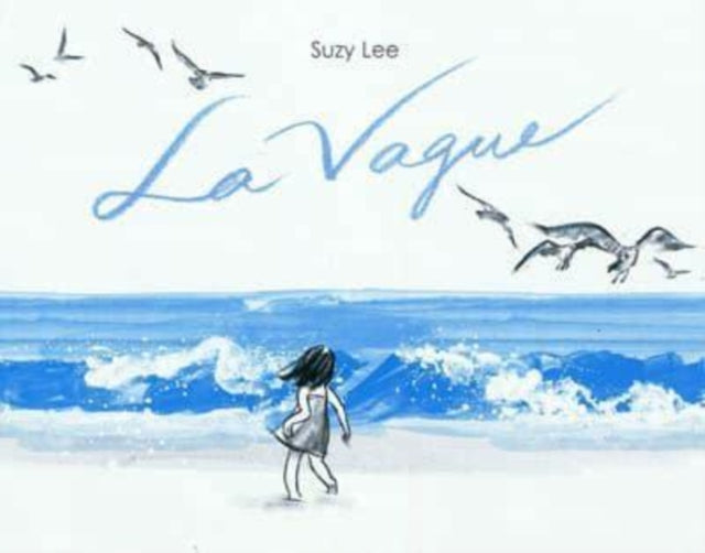 Book cover of: La vague. By: Suzy Lee