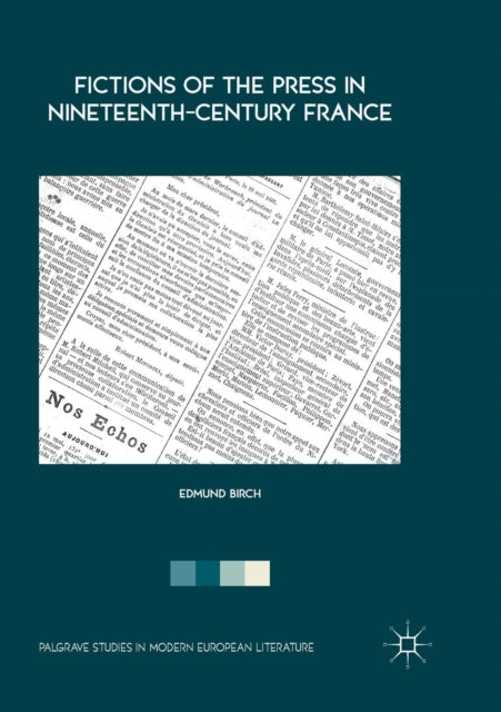 Book cover of: Fictions of the Press in Nineteenth-Century France. By: Edmund Birch