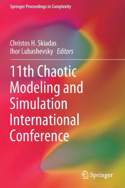 Book cover of: 11th Chaotic Modeling and Simulation International Conference. By: Christos H. Skiadas