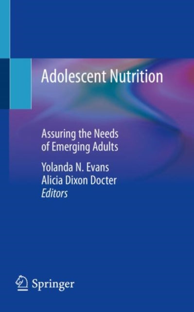 Book cover of: Adolescent Nutrition. By: Yolanda N. Evans