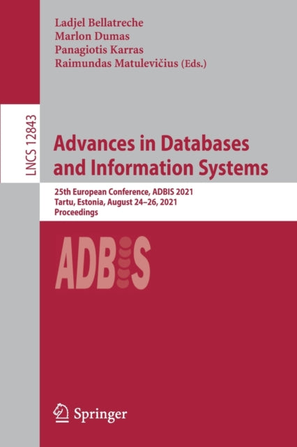 Book cover of: Advances in Databases and Information Systems. By: Bellatreche Ladjel