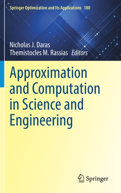 Book cover of: Approximation and Computation in Science and Engineering. By: Nicholas J. Daras