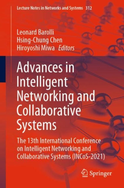 Book cover of: Advances in Intelligent Networking and Collaborative Systems. By: Leonard Barolli