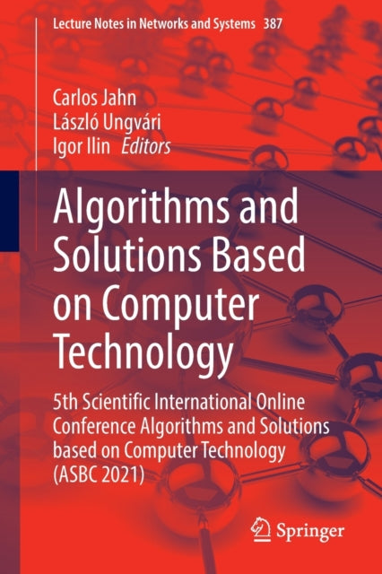 Book cover of: Algorithms and Solutions Based on Computer Technology. By: Carlos Jahn