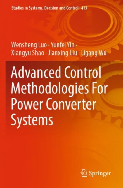 Book cover of: Advanced Control Methodologies For Power Converter Systems. By: Wensheng Luo