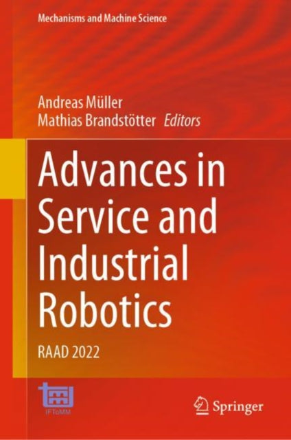 Book cover of: Advances in Service and Industrial Robotics. By: Andreas Müller