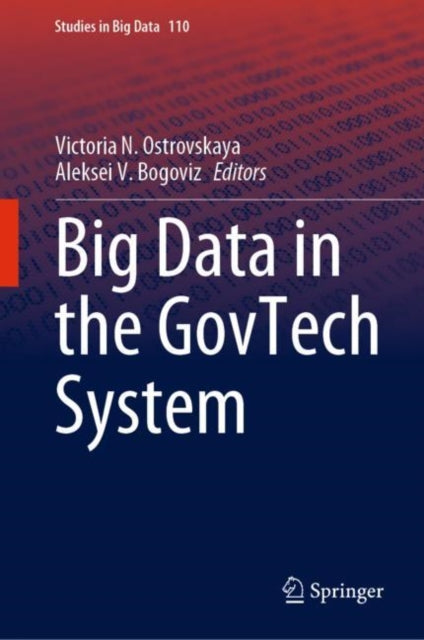 Book cover of: Big Data in the GovTech System. By: Victoria Ostrovskaya