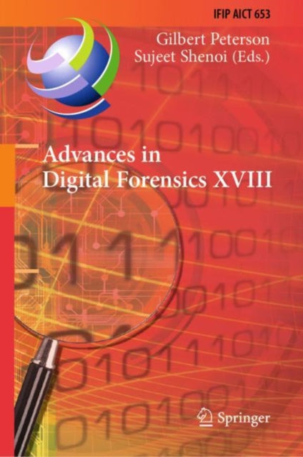 Book cover of: Advances in Digital Forensics XVIII. By: Gilbert Peterson
