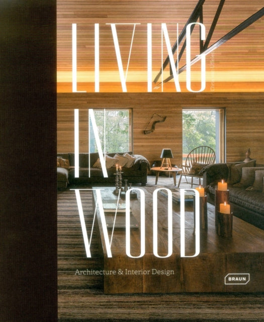 Book cover of: Living in Wood. By: Chris Van Uffelen