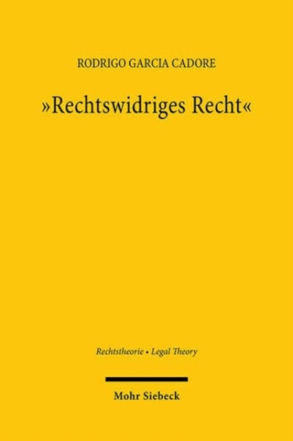 Book cover of: "Rechtswidriges Recht". By: Rodrigo Garcia Cadore