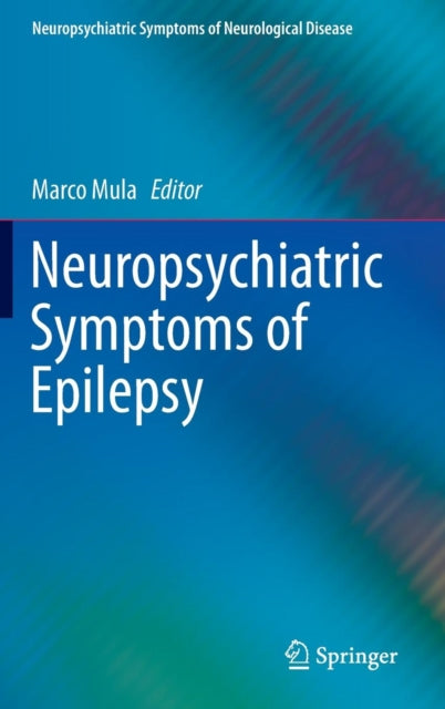 Book cover of: Neuropsychiatric Symptoms of Epilepsy. By: Marco Mula