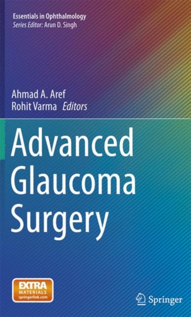 Book cover of: Advanced Glaucoma Surgery. By: Ahmad A. Aref