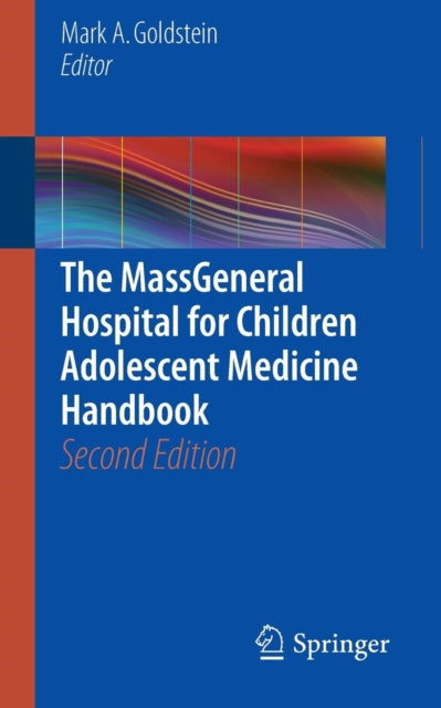 Book cover of: MassGeneral Hospital for Children Adolescent Medicine Handbook. By: Mark A. Goldstein
