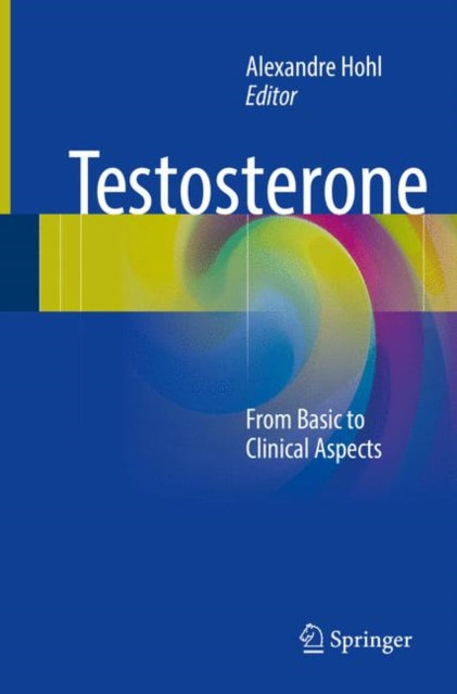 Book cover of: Testosterone. By: Alexandre Hohl