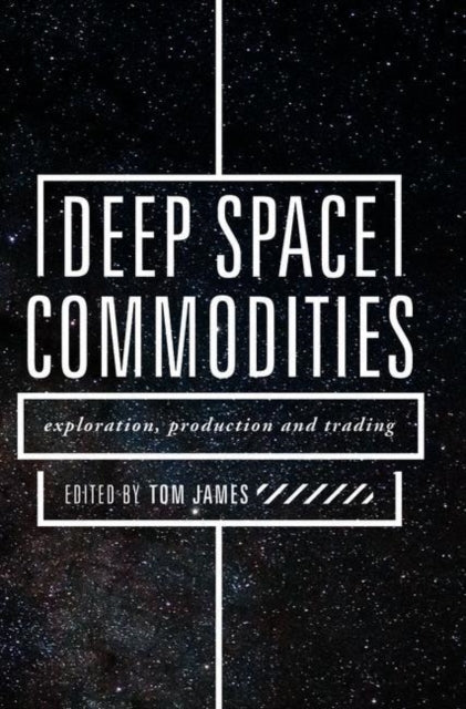 Book cover of: Deep Space Commodities. By: Tom James
