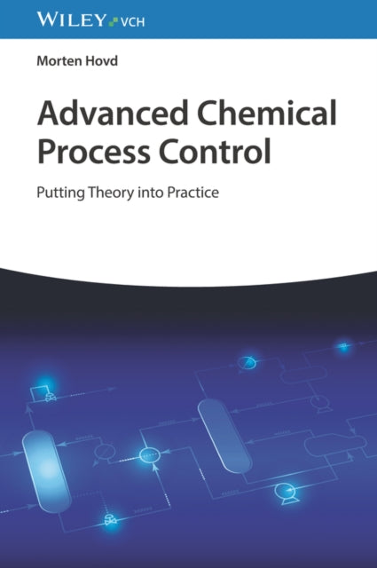 Book cover of: Advanced Chemical Process Control. By: M. Hovd