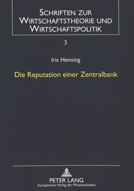 Book cover of: Die Reputation einer Zentralbank. By: Iris Henning