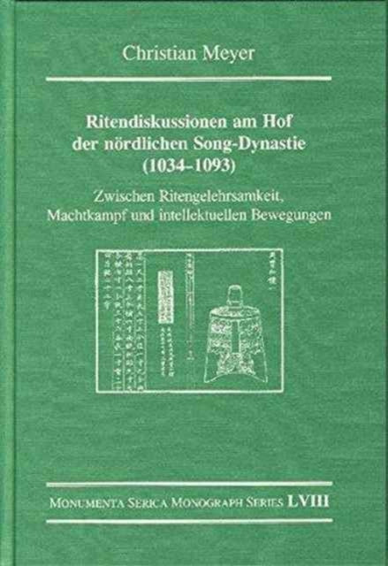 Book cover of: Ritendiskussionen am Hof der nordlichen Song-Dynastie (1034-1093). By: Christian Meyer