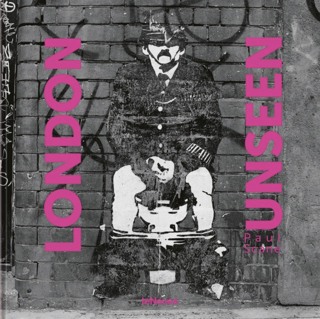 Book cover of: London Unseen. By: SCANE