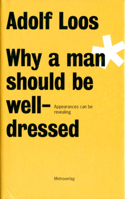 Book cover of: Adolf Loos - Why a Man Should be Well Dressed