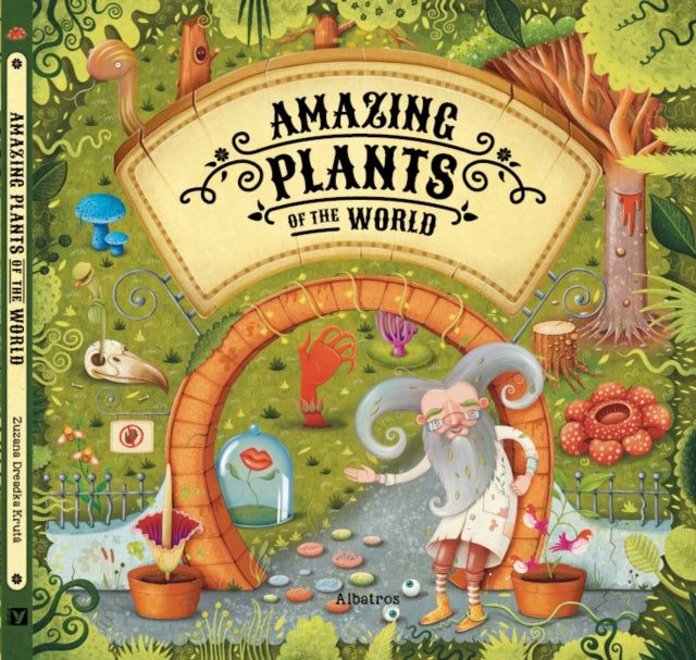Book cover of: Amazing Plants of the World. By: Stepanka Sekaninova