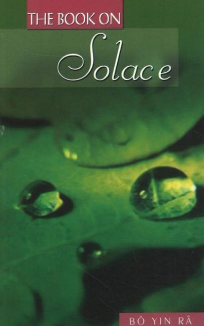 Book cover of: Book on Solace. By: Bo Yin Ra
