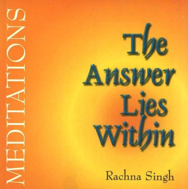 Book cover of: Answer Lies Within. By: Rachna Singh