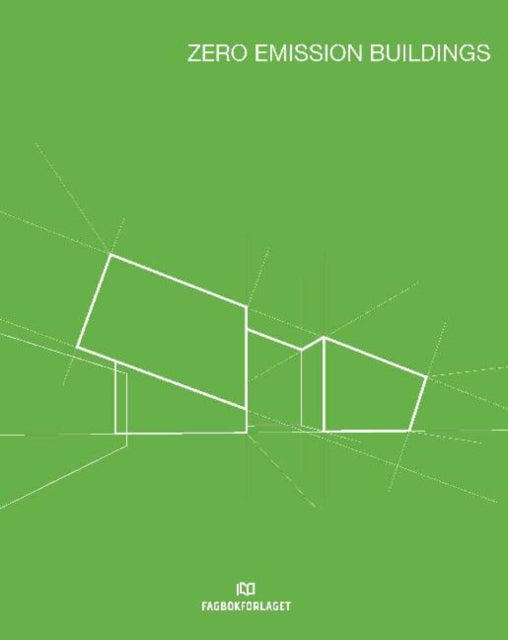 Book cover of: Zero Emission Buildings. By: Anne-Grete Hestnes