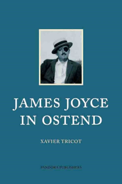 Book cover of: James Joyce in Ostend. By: TRICOT