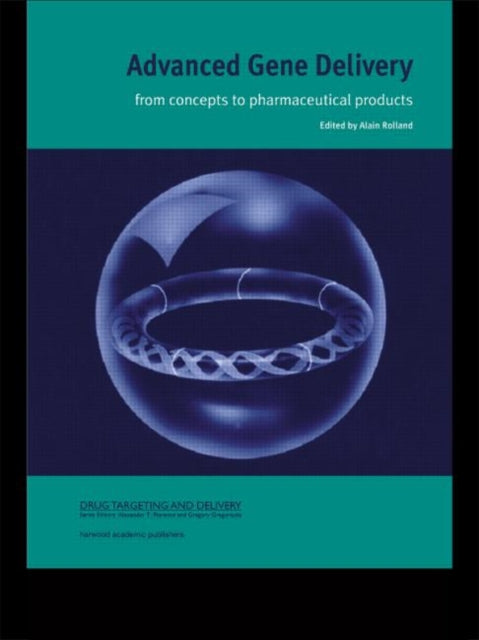 Book cover of: Advanced Gene Delivery. By: Alain Rolland