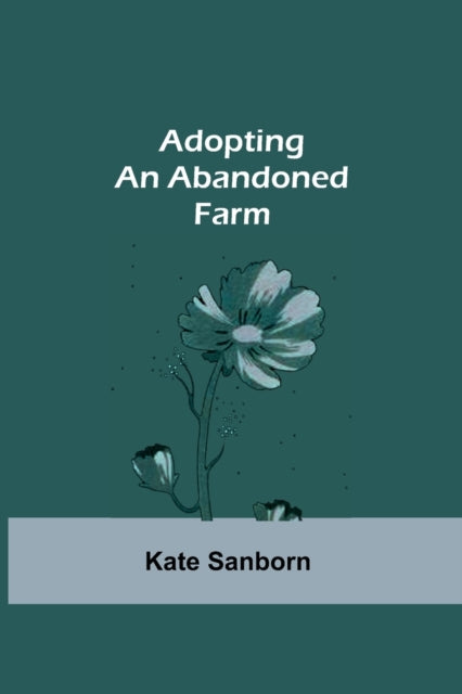 Book cover of: Adopting an Abandoned Farm