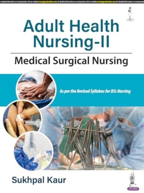 Book cover of: Adult Health Nursing-II: Medical Surgical Nursing. By: KAUR
